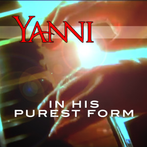 Yanni的專輯In His Purest Form