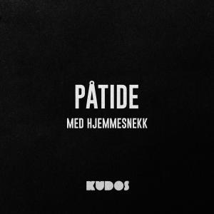 Album Påtide med Hjemmesnekk (feat. Shæmonthebeat) oleh Kudosss