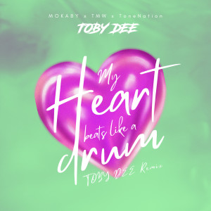 Mokaby的專輯My Heart Beats Like a Drum (Toby DEE Remix)