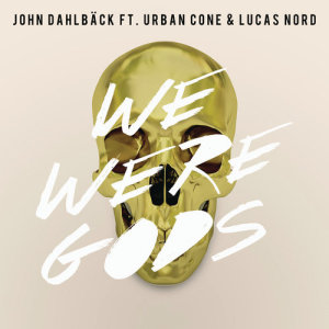 We Were Gods (Radio Edit)