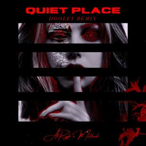 ATRYSK的專輯Quiet Place (Dooley Remix)
