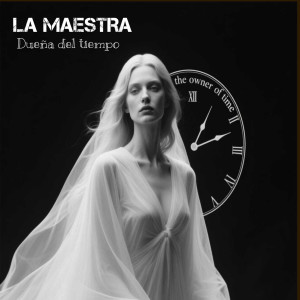 ดาวน์โหลดและฟังเพลง Dueña del tiempo พร้อมเนื้อเพลงจาก La Maestra