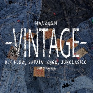 Dengarkan VINTAGE (feat. K.K FLOW, SAFAiA, KNGO & Jun Clasico) (Explicit) lagu dari HALOGEN dengan lirik