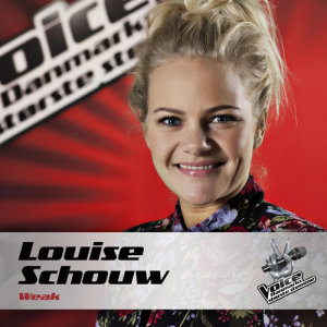 ดาวน์โหลดและฟังเพลง Weak (Voice - Danmark Største Stemme) พร้อมเนื้อเพลงจาก Louise Schouw
