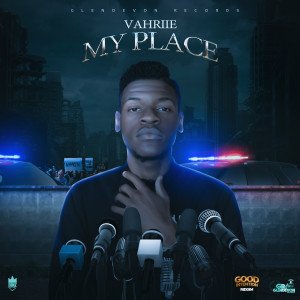 Listen to My Place song with lyrics from Vahriie