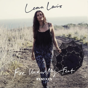 收聽Leona Lewis的Fire Under My Feet (Benny Benassi Remix)歌詞歌曲