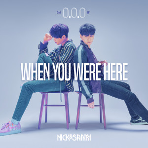 Nick & Sammy的專輯When you were here