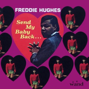 ดาวน์โหลดและฟังเพลง Send My Baby Back พร้อมเนื้อเพลงจาก Freddie Hughes