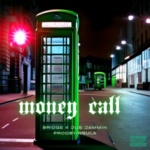 Money Call (Explicit) dari BR!DGE