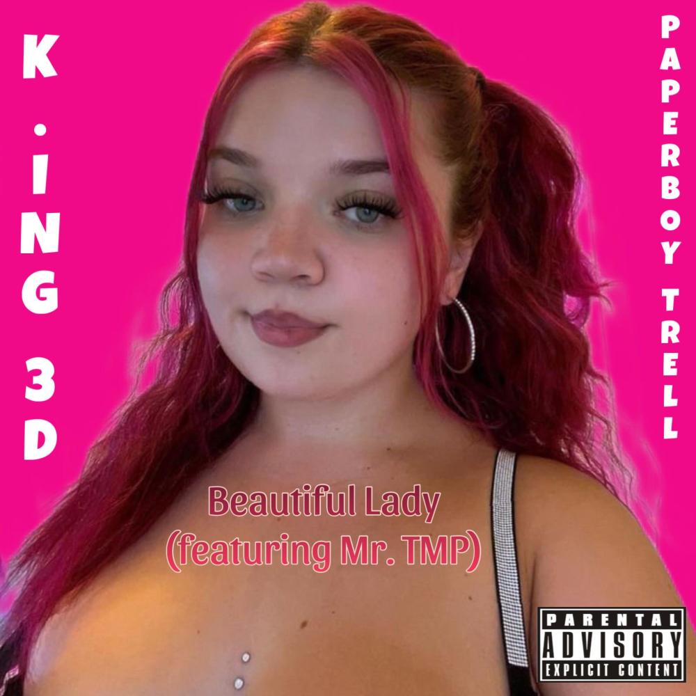 Beautiful Lady (feat. KiNG 3D & MrTMP|Explicit)
