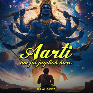 收聽R Lahariya的Aarti Om Jai Jagdish Hare歌詞歌曲