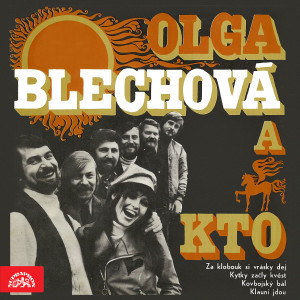 Album Za klobouk si vrásky dej, Kytky začly kvést, Kovbojský bál, Klauni jdou from Olga Blechová