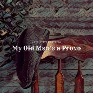 Seth Staton Watkins的專輯My Old Man's a Provo