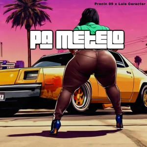 Procin 09的專輯Pa Metelo (Explicit)