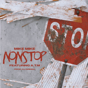 ดาวน์โหลดและฟังเพลง Nonstop (Explicit) พร้อมเนื้อเพลงจาก Mike Mike