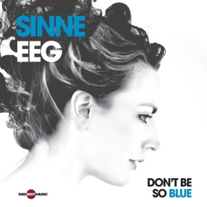 Sinne Eeg的专辑Don't Be so Blue