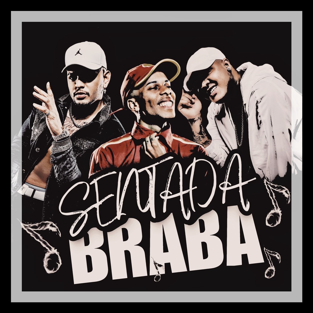 Sentada Braba (Explicit)