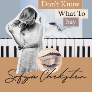 Listen to Don't know what to say song with lyrics from Sofya Chekster