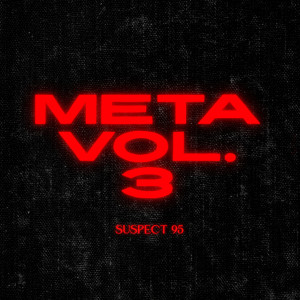 Listen to META, vol. 3 song with lyrics from Suspect95