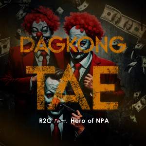 Listen to Dagkong Tae (Explicit) song with lyrics from R2C