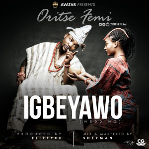 Album Igbeyawo (Explicit) from Oritse Femi