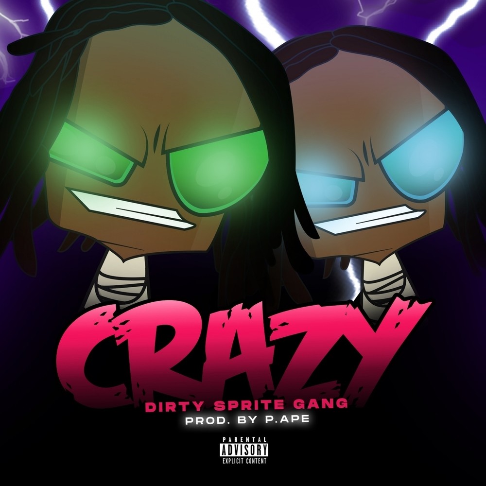 Crazy (Explicit)