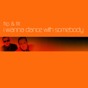 收聽Flip & Fill的I Wanna Dance With Somebody (Resource Mix)歌詞歌曲