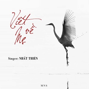 Listen to Viết Về Mẹ song with lyrics from Nhất Thiên