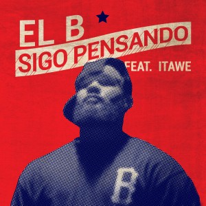 ดาวน์โหลดและฟังเพลง Sigo Pensando (Explicit) พร้อมเนื้อเพลงจาก El B