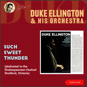 Duke Ellington & His Orchestra的专辑Such Sweet Thunder (dedicated to the Shakespearean Festival, Stratford, Ontario) (Album of 1957)