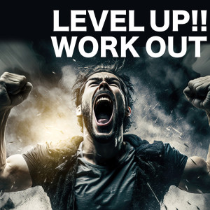 WORK OUT GYM - DJ MIX的专辑LEVEL UP!! WORKOUT