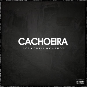 Chris MC的專輯CACHOEIRA (Explicit)