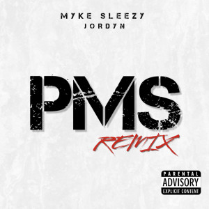 Album Pms (Remix) [Explicit] from Myke Sleezy