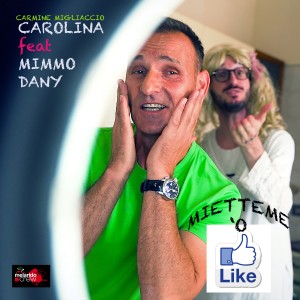 Carmine Migliaccio的專輯Mietteme 'o like (feat. Mimmo Dany)
