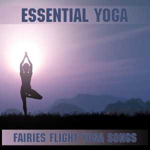 Album Fairies Flight Yoga Songs (Instrumental) oleh Essential Band