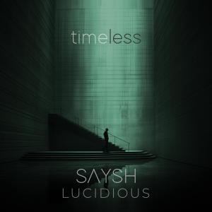 Saysh的專輯timeless (feat. Lucidious) (Explicit)