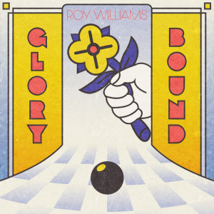 Album Glory Bound from Roy Williams