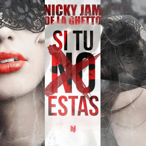 收听Nicky Jam的Si Tú No Estas歌词歌曲