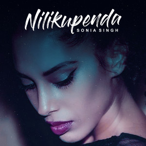 Sonia Singh的专辑Nilikupenda