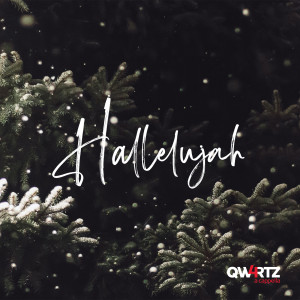 ดาวน์โหลดและฟังเพลง Hallelujah พร้อมเนื้อเพลงจาก QW4RTZ
