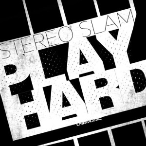 Stereo Slam的專輯Play Hard