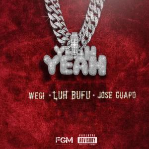 Jose Guapo的專輯Yeah Yeahh Yea (feat. Wegi & Jose Guapo) [Explicit]