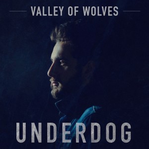 Album Underdog from Valley Of Wolves