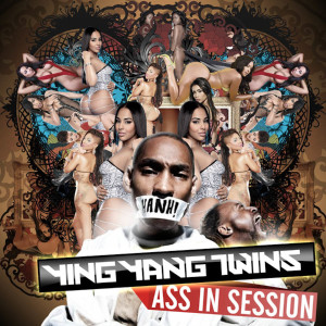 Ying Yang Twins的專輯Ass in Session (Explicit)