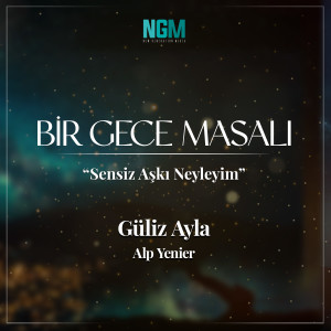 Listen to Sensiz Aşkı Neyleyim (Bir Gece Masalı) song with lyrics from Güliz Ayla