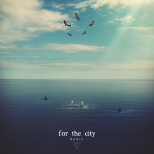 ดาวน์โหลดและฟังเพลง Panic พร้อมเนื้อเพลงจาก For the City