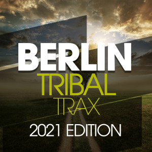 Album Berlin Tribal Trax 2021 Edition from Various Artists