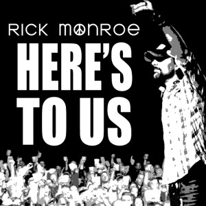 ดาวน์โหลดและฟังเพลง Here's To Us พร้อมเนื้อเพลงจาก Rick Monroe