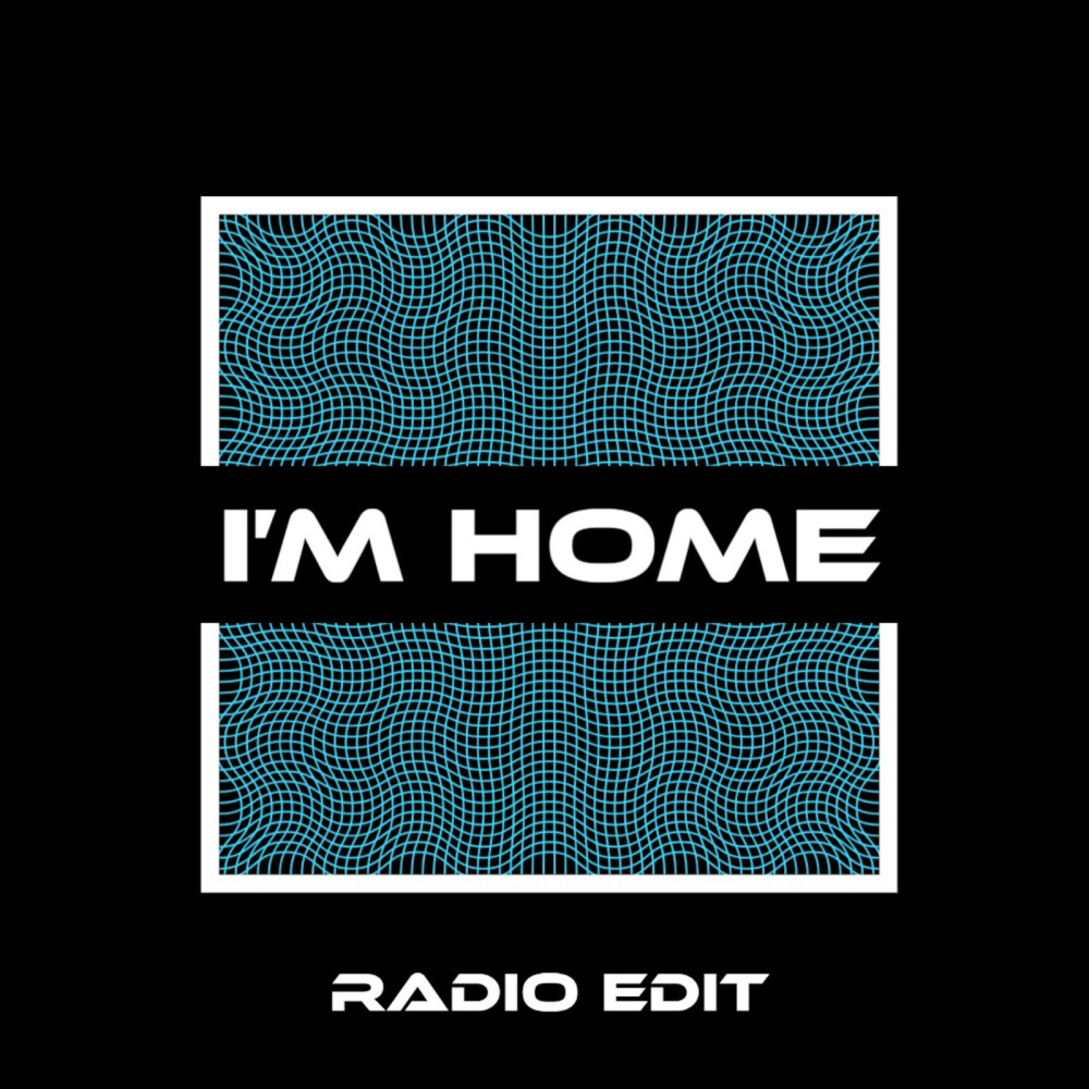 I'm Home (Radio Edit)