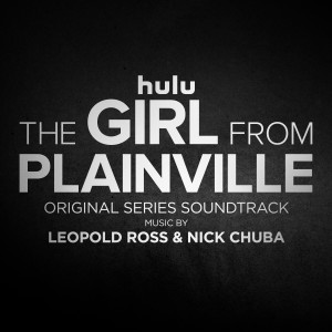 Leopold Ross的專輯The Girl from Plainville (Original Series Soundtrack)